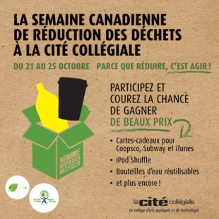 Du 21 au 25 octobre c’est la Semaine canadienne de réduction des déchets à La Cité collégiale.